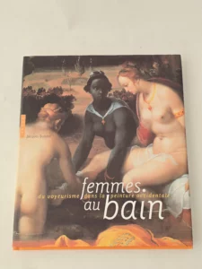 Femmes au bain : Du voyeurisme dans la peinture occidentale