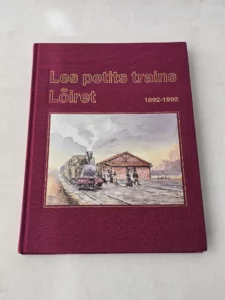 Couverture du livre Les petits trains du Loiret 1892‑1992, édition AMTP/FACS