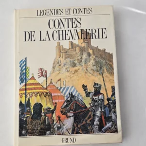 Couverture du livre Contes de la Chevalerie de la collection Légendes et Contes (Gründ).
