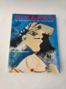 Couverture du livre Picasso : la déconstruction créatrice de Jean-Louis Ferrier.