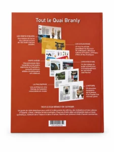 Dos du livre Tout le Quai Branly avec présentation des sections consacrées à l'architecture, aux civilisations, à l'histoire du musée et aux chefs-d'œuvre.